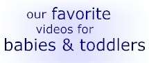 Best Videos for Babies and Toddlers